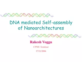 DNA mediated Self-assembly of Nanoarchitectures