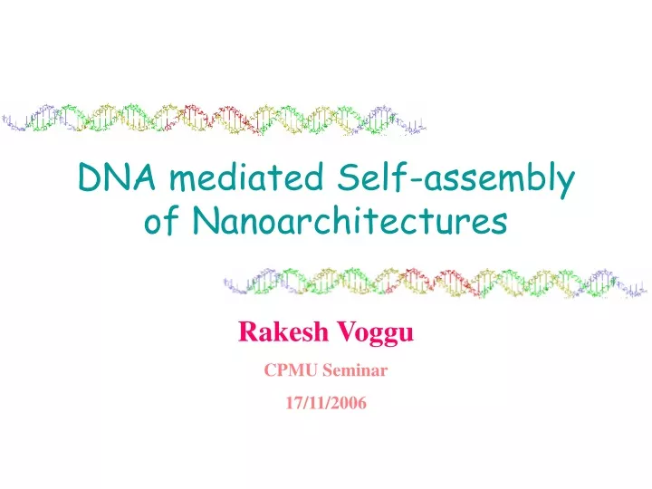 dna mediated self assembly of nanoarchitectures