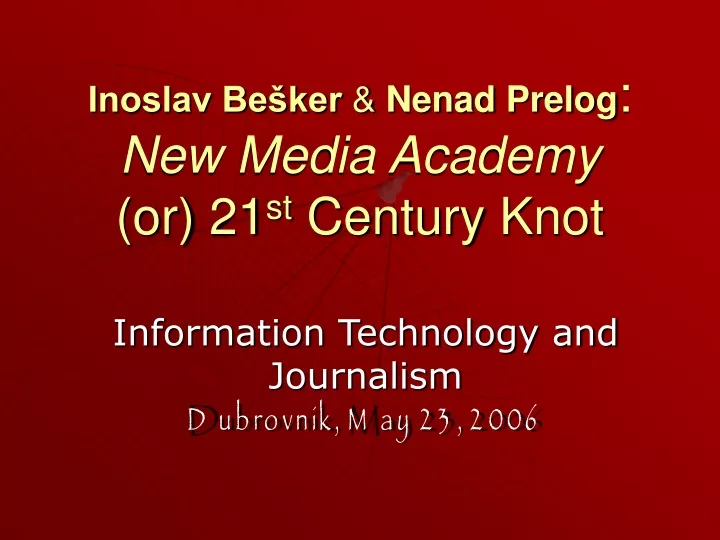 inoslav be ker nenad prelog new media academy or 21 st century k not