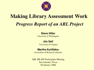 Making Library Assessment Work Progress Report of an ARL Project