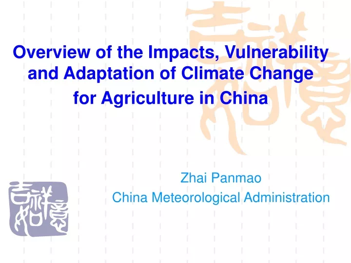 overview of the impacts vulnerability and adaptation of climate change for agriculture in china