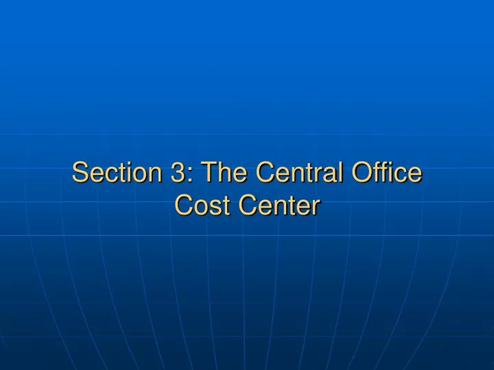 section 3 the central office cost center