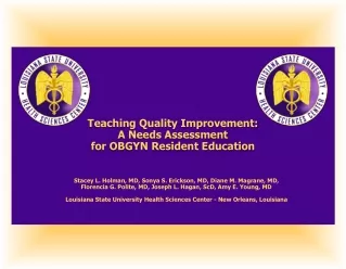 Teaching Quality Improvement:  A Needs Assessment  for OBGYN Resident Education