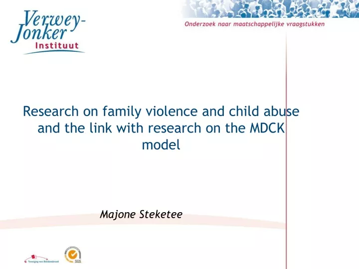 research on family violence and child abuse and the link with research on the mdck model