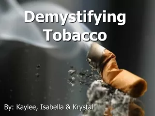 Demystifying Tobacco