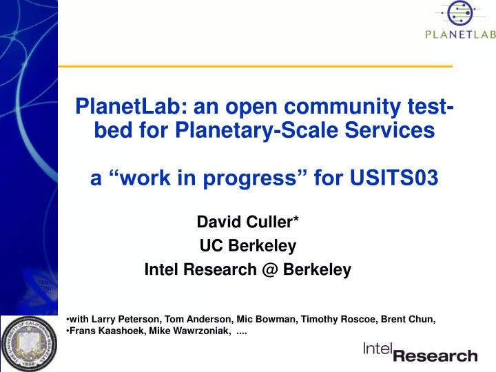 planetlab an open community test bed for planetary scale services a work in progress for usits03