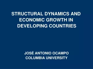 STRUCTURAL DYNAMICS AND ECONOMIC GROWTH IN  DEVELOPING COUNTRIES