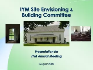 IYM Site Envisioning  &amp; Building Committee