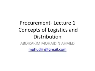 Procurement-  Lecture 1 Concepts of Logistics and Distribution