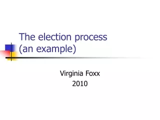 The election process (an example)