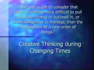 Creative Thinking during Changing Times