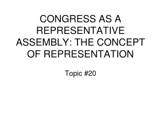 CONGRESS AS A REPRESENTATIVE ASSEMBLY: THE CONCEPT OF REPRESENTATION