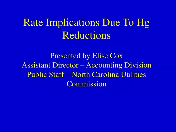 rate implications due to hg reductions presented