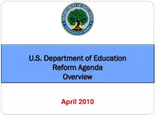 U.S. Department of Education Reform Agenda Overview