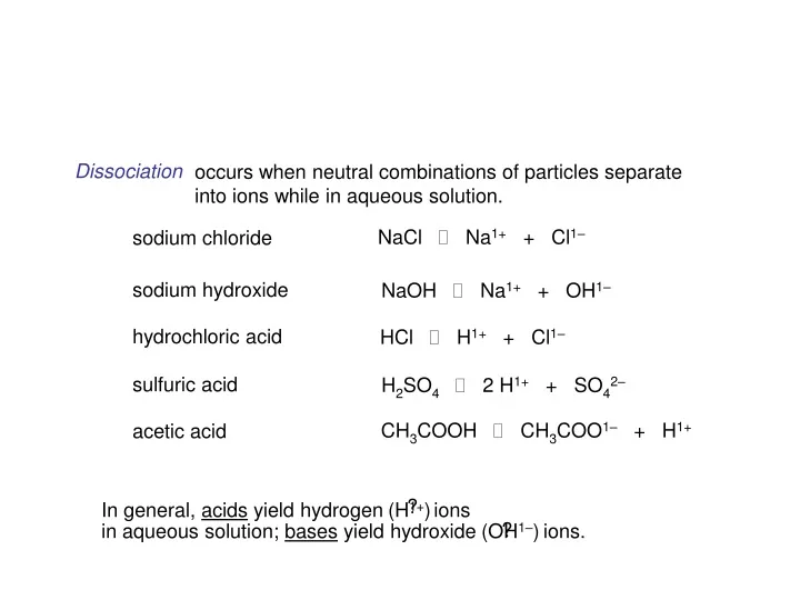 occurs when neutral combinations of particles separate into ions while in aqueous solution