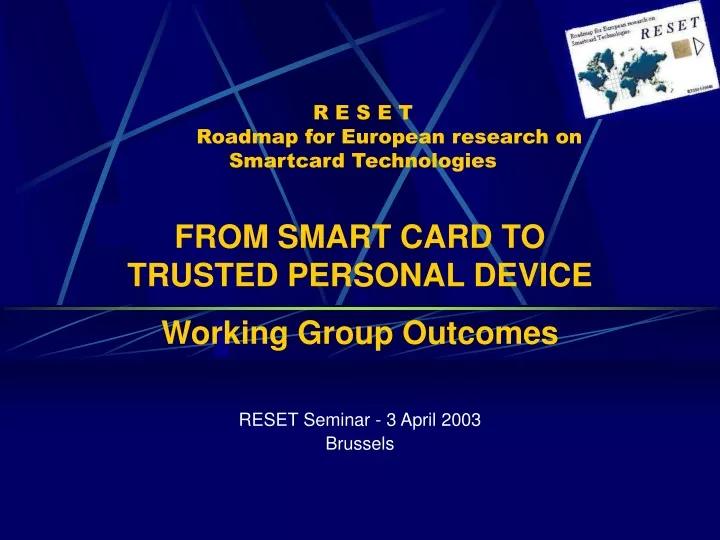 r e s e t roadmap for european research on smartcard technologies