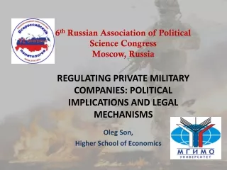 REGULATING PRIVATE MILITARY COMPANIES: POLITICAL IMPLICATIONS AND LEGAL MECHANISMS