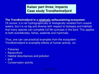 Kaiser part three; Impacts  Case study Trondheimsfjord
