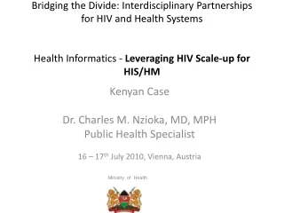 Kenyan Case Dr. Charles M.  Nzioka , MD, MPH Public Health Specialist