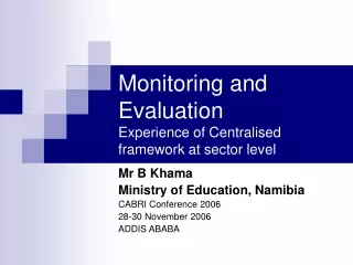 Monitoring and Evaluation Experience of Centralised framework at sector level