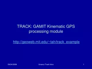 TRACK: GAMIT Kinematic GPS processing module