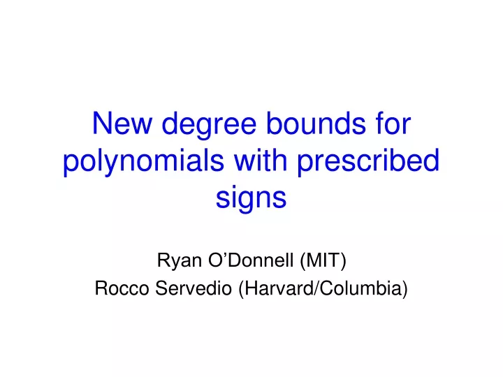 new degree bounds for polynomials with prescribed signs