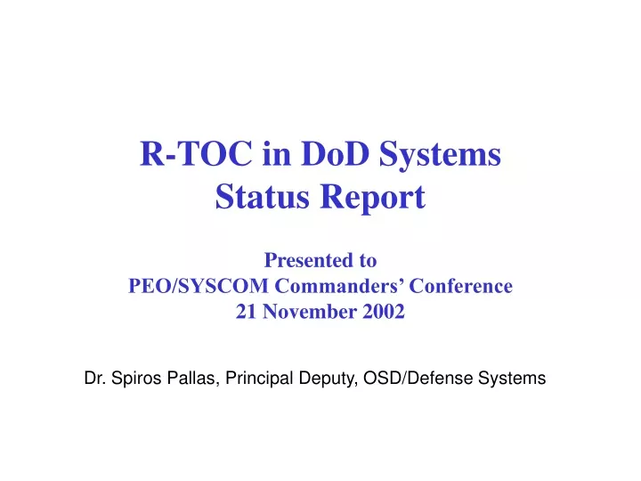 r toc in dod systems status report presented to peo syscom commanders conference 21 november 2002