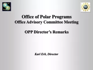 Office of Polar Programs Office Advisory Committee Meeting OPP Director’s Remarks