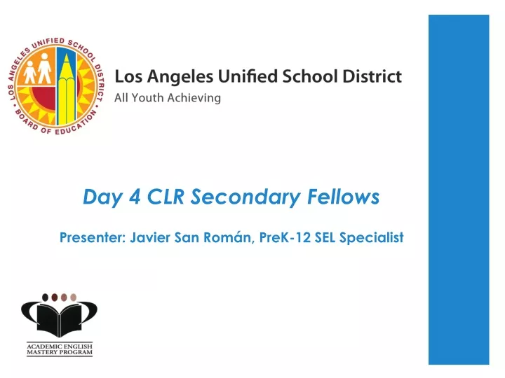 day 4 clr secondary fellows presenter javier san rom n prek 12 sel specialist