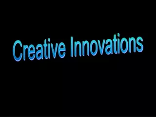 Creative Innovations