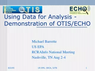 Using Data for Analysis -  Demonstration of OTIS/ECHO