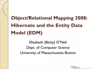 Object/Relational Mapping 2008:  Hibernate and the Entity Data Model (EDM)