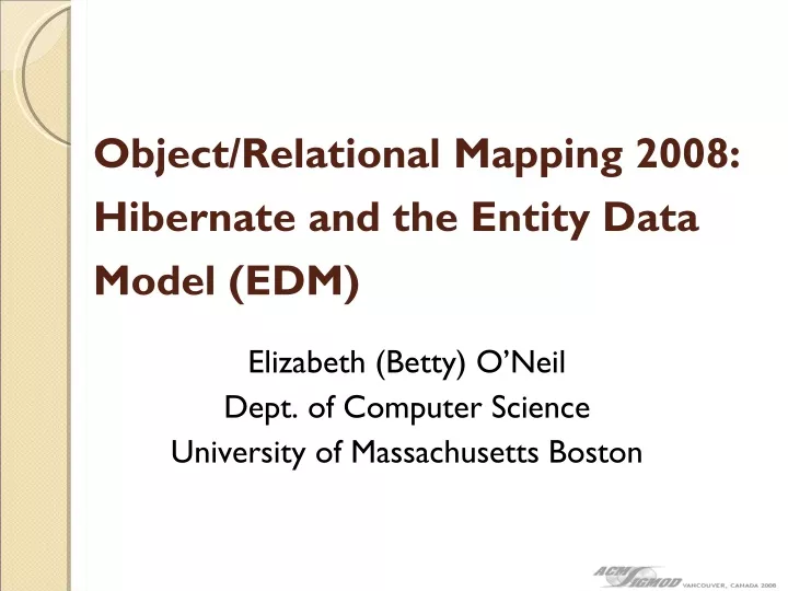 object relational mapping 2008 hibernate and the entity data model edm