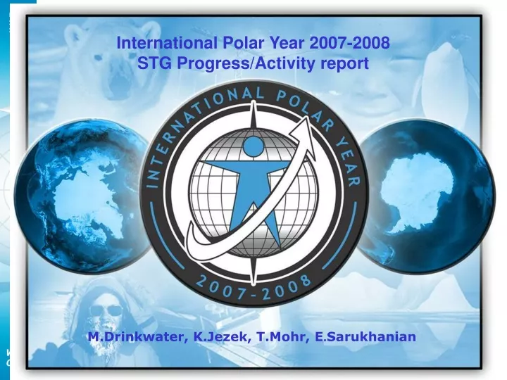 international polar year 2007 2008 stg progress