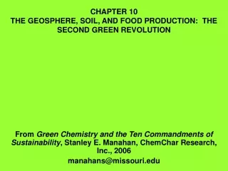 CHAPTER 10 THE GEOSPHERE, SOIL, AND FOOD PRODUCTION:  THE SECOND GREEN REVOLUTION
