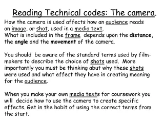 Reading  Technical codes : The camera .