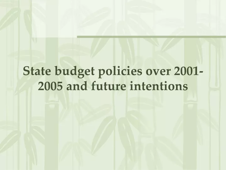 state budget policies over 2001 2005 and future