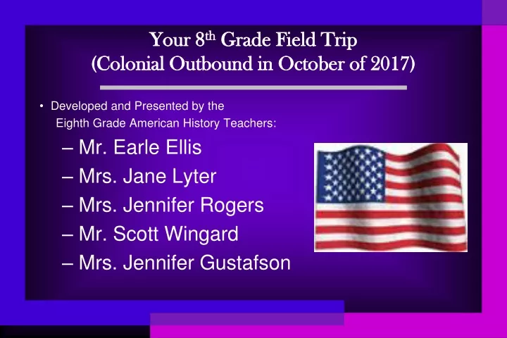 your 8 th grade field trip colonial outbound in october of 2017