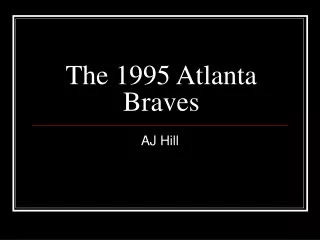 The 1995 Atlanta Braves