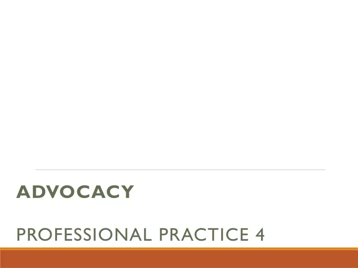 advocacy professional practice 4