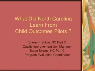 What Did North Carolina Learn From  Child Outcomes Pilots ?