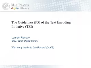 The Guidelines (P5) of the Text Encoding Initiative (TEI)