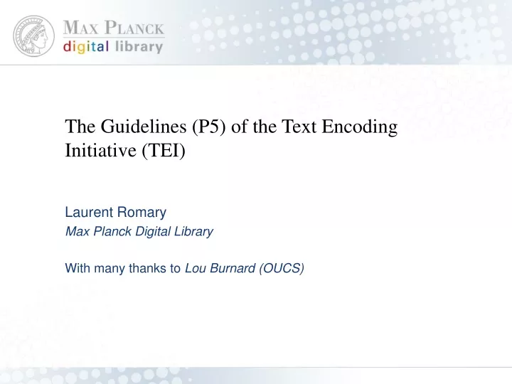 the guidelines p5 of the text encoding initiative tei