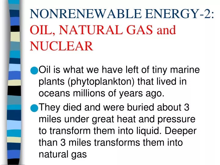 nonrenewable energy 2 oil natural gas and nuclear