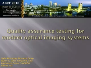 Quality assurance testing for modern optical imaging systems