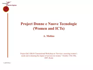 Project Donne e Nuove Tecnologie (Women and ICTs) A. Molina