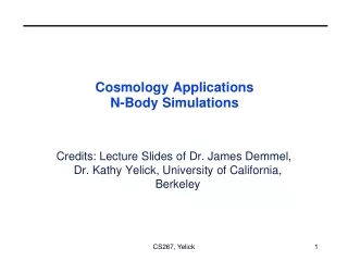 Cosmology Applications N-Body Simulations
