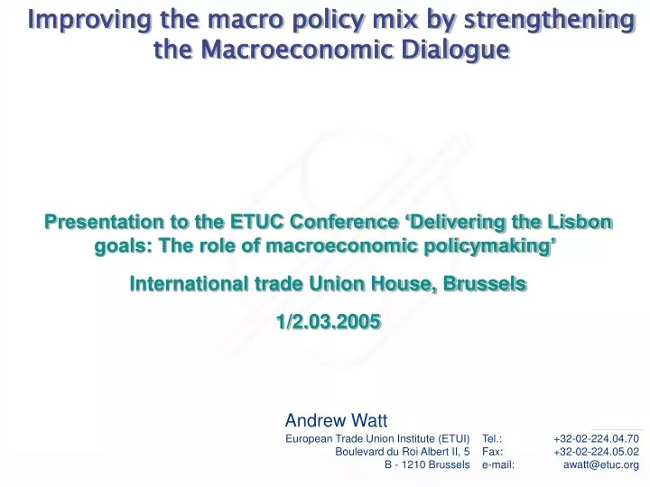 improving the macro policy mix by strengthening the macroeconomic dialogue