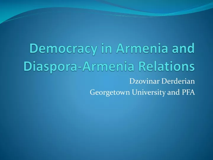 democracy in armenia and diaspora armenia relations