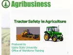 Tractor  Safety in  Agriculture - slide 1